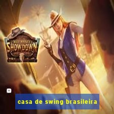 casa de swing brasileira